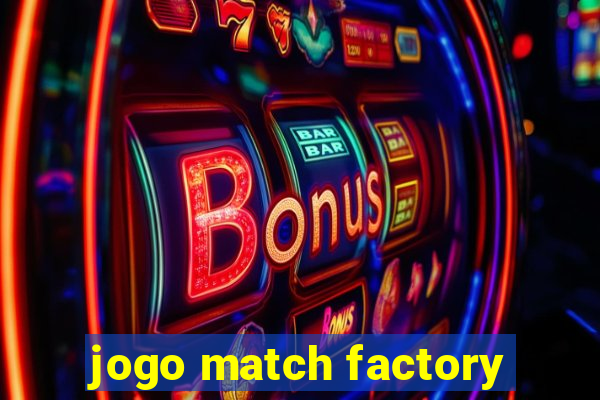 jogo match factory